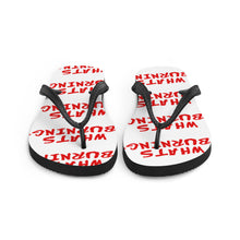 Load image into Gallery viewer, #WhatsBurning Flip-Flops
